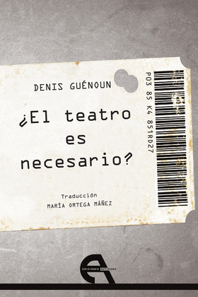¿EL TEATRO ES NECESARIO?