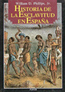 HISTORIA DE LA ESCLAVITUD EN ESPAÑA