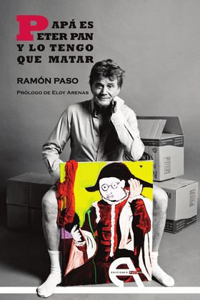 PAPÁ ES PETER PAN Y LO TENGO QUE MATAR