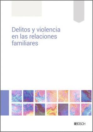 DELITOS Y VIOLENCIA EN LAS RELACIONES FAMILIARES