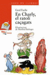 EN CHARLY, EL RATOLÍ CAÇAGATS