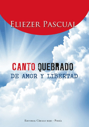 CANTO QUEBRADO DE AMOR Y LIBERTAD
