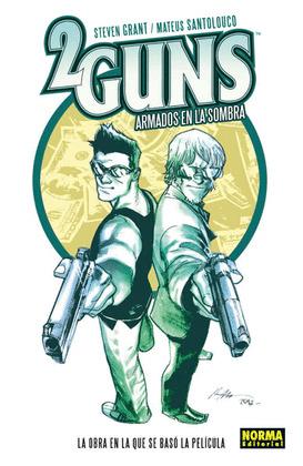 2 GUNS: ARMADOS EN LA SOMBRA