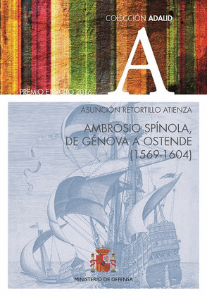 AMBROSIO SPINOLA, DE GENOVA A OSTENDE (1569-1604)