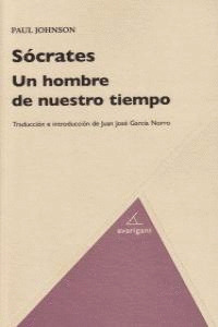 SÓCRATES. UN HOMBRE DE NUESTRO TIEMPO