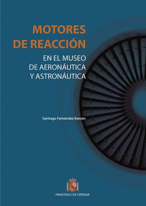 MOTORES DE REACCION EN EL MUSEO DE AERONAUTICA Y ASTRONAUTICA