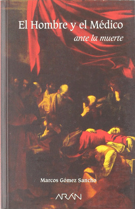 HOMBRE Y EL MEDICO ANTE LA MUERTE EL
