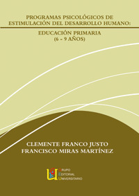 PROGRAMAS PSICOLÓGICOS DE ESTIMULACIÓN DEL DESARROLLO HUMANO, EDUCACIÓN PRIMARIA, 6 A 9 AÑOS