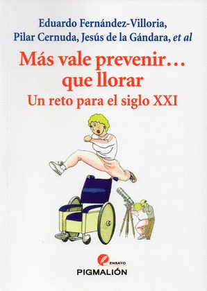 MÁS VALE PREVENIR... QUE LLORAR