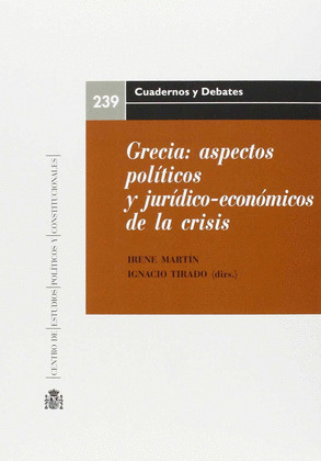 GRECIA: ASPECTOS POLÍTICOS Y JURÍDICO-ECONÓMICOS DE LA CRISIS