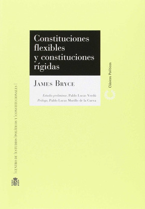 CONSTITUCIONES FLEXIBLES Y CONSTITUCIONES RÍGIDAS