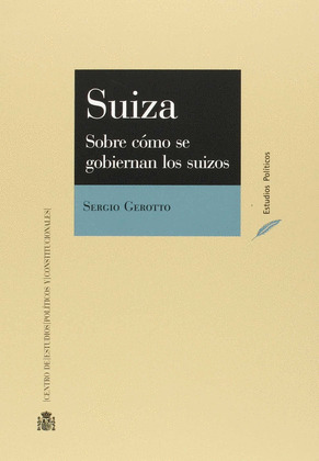 SUIZA. SOBRE CÓMO SE GOBIERNAN LOS SUIZOS