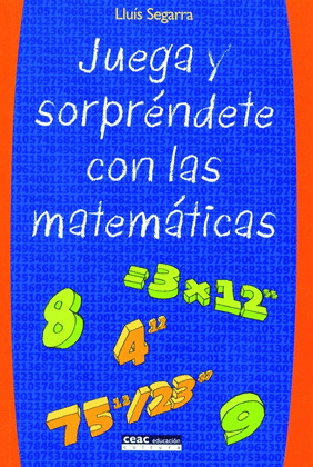 JUEGA Y SORPRENDETE CON MATEMATICAS (EDUCACION CULTURA)
