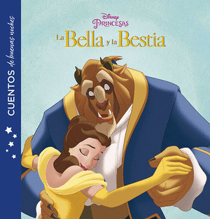 DISNEY LA BELLA Y LA BESTIA. CUENTOS DE BUENAS NOCHES