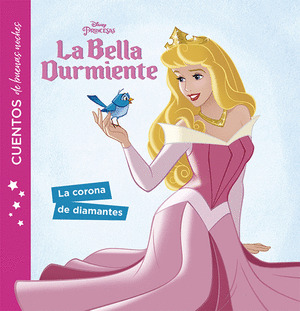 CORONA DE DIAMANTES, LA (LA BELLA DURMIENTE. CUENTOS DE BUENAS NOCHES)
