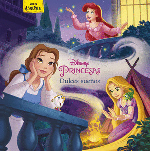 DISNEY PRINCESAS. DULCES SUEÑOS