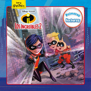 DISNEY PIXAR LOS INCREIBLES 2. PRIMEROS LECTORES