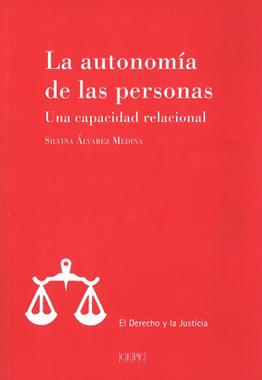 LA AUTONOMIA DE LAS PERSONAS. UNA CAPACIDAD RELACIONAL
