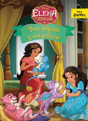 DISNEY ELENA DE ÁVALOR. CUENTO. TRES JAQUINS Y UNA PRINCESA