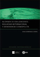 ALIANZA DE CIVILIZACIONES: SEGURIDAD INTERNACIONAL Y DEMOCRACIA COSMOPOLITA