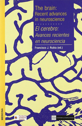 CEREBRO, EL. AVANCES RECIENTES EN NEUROCIENCIA