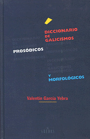 DICC.DE GALICISMOS PROSODICOS Y MORFOLOGICOS