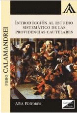 INTRODUCCIÓN AL ESTUDIO SISTEMÁTICO DE LAS PROVIDENCIAS CAUTELARES