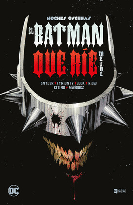 NOCHES OSCURAS: EL BATMAN QUE RÍE: METAL