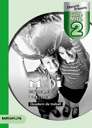 MEDI NATURAL, SOCIAL I CULTURAL 2. QUADERN DE TREBALL