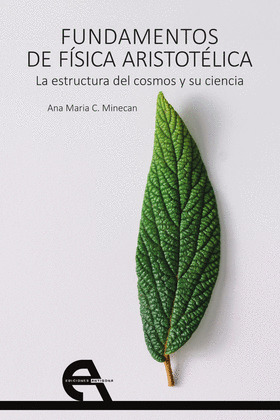 FUNDAMENTOS DE FISICA ARISTOTELICA. LA ESTRUCTURA DEL COSMOS Y SU CIENCIA