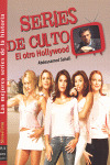 SERIES DE CULTO, EL OTRO HOLLYWOOD
