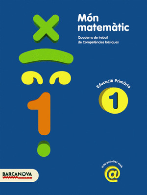 MÓN MATEMÀTIC, MATEMÀTIQUES, 1 EDUCACIÓ PRIMÀRIA (BALEARES, CATALUÑA). QUADERNS