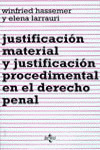 JUSTIFICACIÓN MATERIAL Y JUSTIFICACIÓN PROCEDIMENTAL EN EL DERECHO PENAL