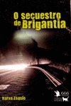 SECUESTRO DE BRIGANTIA, O