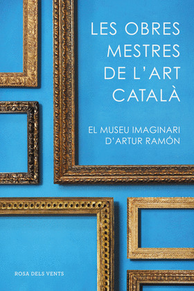 LES OBRES MESTRES DE L'ART CATALÀ