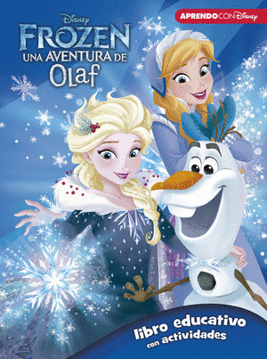 FROZEN: UNA AVENTURA DE OLAF (3-5 AÑOS)(LIBRO EDUCATIVO DISNEY CON ACTIVIDADES)