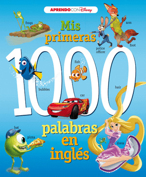 MIS PRIMERAS 1000 PALABRAS EN INGLES (DISNEY. PRIMEROS APRENDIZAJES)