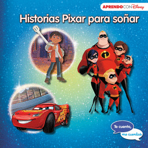 HISTORIAS PIXAR PARA SOÑAR