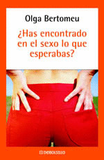 ¿HAS ENCONTRADO EN EL SEXO LO QUE ESPERABAS?