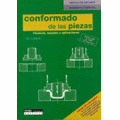 CONFORMADO DE LAS PIEZAS. TECNICAS, EQUIPOS Y APLICACIONES