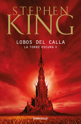 LOBOS DEL CALLA (LA TORRE OSCURA 5)