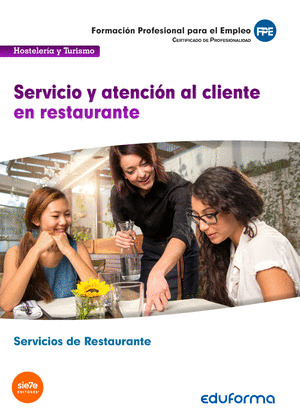 UF0259 SERVICIO Y ATENCION AL CLIENTE EN RESTAURANTE. CERTIFICADO DE PROFESIONAL