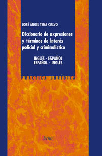 DICCIONARIO DE EXPRESIONES Y TÉRMINOS DE INTERÉS POLICIAL Y CRIMINALÍSTICO