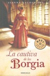 CAUTIVA DE LOS BORGIA, LA