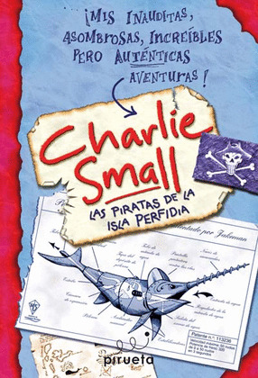 CHARLIE SMALL: LAS PIRATAS DE LA ISLA PERFIDIA
