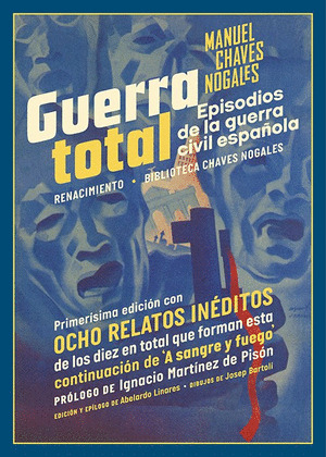 GUERRA TOTAL: EPISODIOS DE LA GUERRA CIVIL ESPAÑOLA