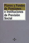 LEGISLACIÓN SOBRE PLANES Y FONDOS DE PENSIONES E INSTITUCIONES DE PREVISIÓN SOCI
