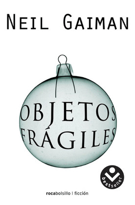 OBJETOS FRAGILES.(ROCA BOLSILLO/FICCION)