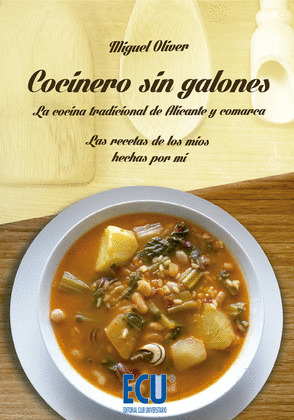 COCINERO SIN GALONES:COCINA TRADICIONAL ALICANTE Y COMARCA