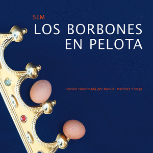 BORBONES EN PELOTA, LOS
